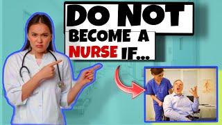 The Truth about becoming  a Nurse|Do Not Become a Nurse|The Best Nurse|