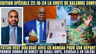 FATSHI VEUT DIALOGUÉ AVEC CO.NANGAA POUR SON DÉPART DU POUVOIR LA CHUTE KALEMBE FRAN.DIONGO À KIGALI