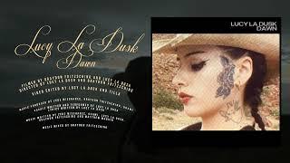 Lucy La Dusk - Dawn [False Idols]