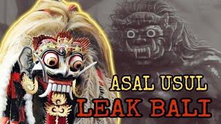 Asal usul Leak Bali, Cerita Sejarah Mitologi Leak Bali