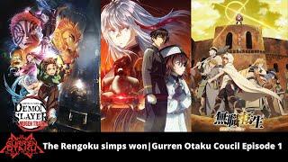 The Rengoku simps won|Gurren Otaku Council #1