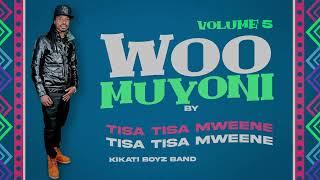 WOO MUYONI By TISA MWEENE (KIKATI BOYZ)