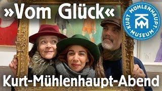 »Vom Glück« Kurt-Mühlenhaupt-Abend - Musikalische Bildbetrachtungen - Salon Mühlenhaupt