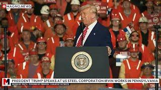  President Trump Hosts MAGA Rally at US Steel Corporation Irvin Works in Pennsylvania [LIVE]