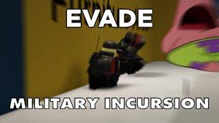 Evade - Military Incursion(Guide)