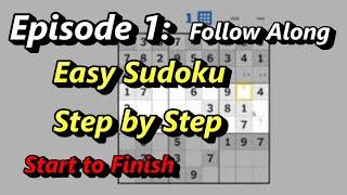 Episode #1: How to Solve an Easy Sudoku Puzzle - Follow Along