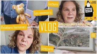 Vlog : Un urticaire géant, lecture & films, papotage autour des relations humaines...