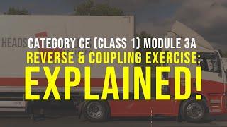 Category CE (Class 1) Module 3A Reverse & Coupling Exercise Explained! POV Demonstration & How-To