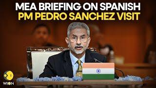 Ministry Of External Affairs Special Briefing On Pedro Sanchez Visit To India | S Jaishankar LIVE