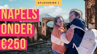 CITYTRIP NAPELS (2022) | Napoli, Vesuvius EN Pompei met €250 budget per persoon?!