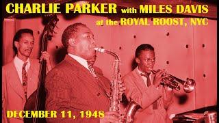 Charlie Parker with Miles Davis- December 11, 1948 Royal Roost, New York City