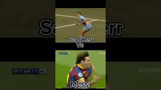 Sam Kerr Vs Messi