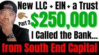 New LLC + EIN + a Trust = $250,000 Start Up Business Loan! Part 2!