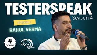 TesterSpeak  S04 E01 ft. Rahul Verma