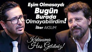 İlker Aksum: Eşim olmasaydı bugün burada olmayabilirdim | Taner Çağlı Kalanıma Hoş Geldiniz!