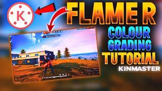 FLAME R Colour Grading Tutorial in ( Kinemaster) || How to edit like flamer