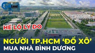 Hé lộ lý do người dân TP.HCM ĐỔ XÔ MUA NHÀ ở Bình Dương | CafeLand