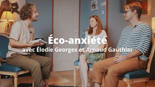 Dépasser son éco-anxiété - Élodie Georges et Arnaud Gauthier