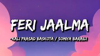 Feri Resham Filili :- Feri Jaalma (Lyrics) | makuri jhai ghumi ghumi