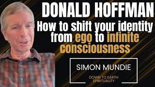 From Ego to Infinite Consciousness with Professor Donald Hoffman