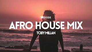 AFRO HOUSE Mix 2024 (Omah Lay, Sabrina Carpenter, Meera) | Keinemusik inspired | Toby Millan | Ep.1