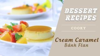 Cách làm bánh flan caramel ngọt mịn - Cooky TV