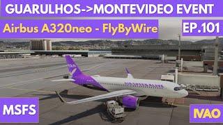 MSFS2020 - Airbus A320neo - FlyByWire - SBGR-SUMU-IKS7344 - IVAO - APLv2 Sunday Event - EP-101