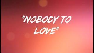 " Nobody To Love " By Sigma ( Lyrics )