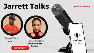 Jarrett Talks & Brown Girl Bella