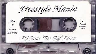 Freestyle Mania Volume 1 - Juan Too Big Perez