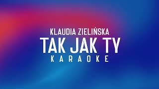 Klaudia Zielińska - Tak jak Ty KARAOKE