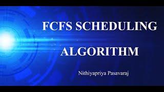 FCFS CPU SCHEDHULING (With Example) - NithiyaPriya Pasavaraj