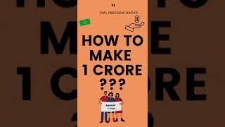 How To Make 1 Crore | #crore