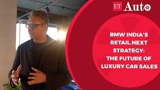 BMW India's Retail.NEXT strategy: The future of luxury car sales