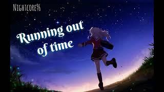 Nightcore ~ Running out of time {from Vivo LYRICS}