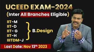 UCEED Exam 2024 | (Inter All Branches Eligible) | Dr Satish IRSE | Prime9 Education