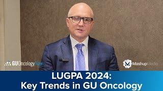 Key Trends and Emerging Research in the GU Oncology Landscape