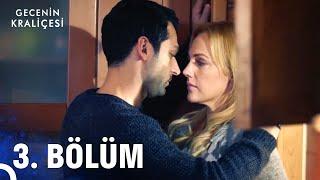 Gecenin Kraliçesi 3. Bölüm (HD)