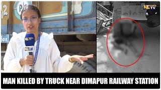 MAN KILLED BY TRUCK NEAR DIMAPUR RAILWAY STATION