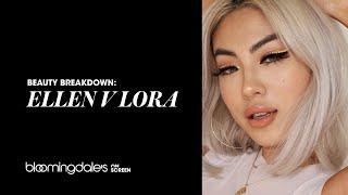 BEAUTY BREAKDOWN: ELLEN V LORA