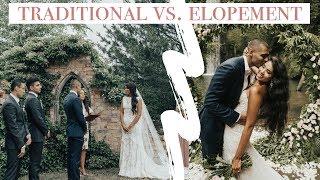 ELOPEMENT vs. TRADITIONAL WEDDING | how to decide