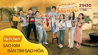 [FULL] Tập 31 Sao Kim Bắn Tim Sao Hỏa (4/5) | 21h40 trên VTV3 | VTV Giải Trí