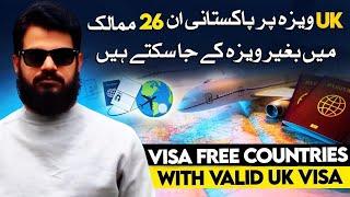 VISA FREE COUNTRIES WITH UK  VALID VISA FOR PAKİSTANI AND INDIAN PASSPORT  | Asif Ali Meo