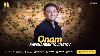 Ravshanbek Tojimatov - Onam (audio 2024)