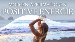 Morgen Meditation mit Affirmationen  5 Minuten für positive Energie