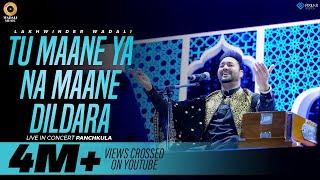 Tu Mane Ya Na Mane Dildara – Live | Lakhwinder Wadali | Sufi Mehfil | My FM | Panchkula