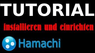 Tutorial-Hamachi installieren und einrichten