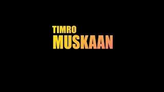 TIMRO MUSKAAN-PRAJWAL SHRESTHA