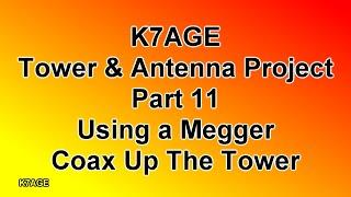 Part 11: Using a Megger, installing a coax connector, and stringing coax.