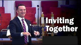 Inviting Together | Pastor Kellen Smith | Sept. 29,  2024